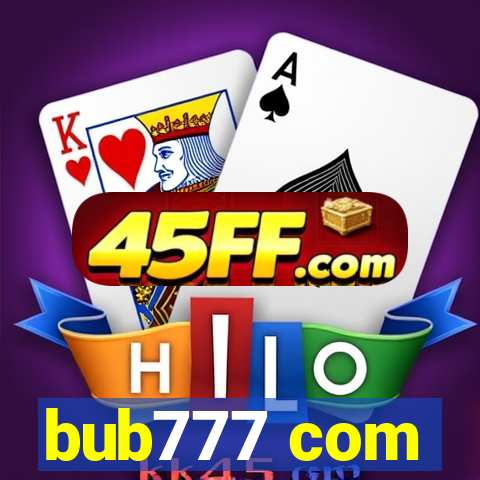 bub777 com